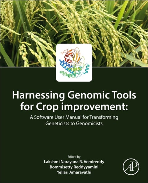 Harnessing Genomic Tools for Crop Improvement - A Software User Manual for Transforming Geneticists to Genomicists