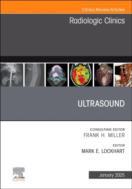 Ultrasound, An Issue of Radiologic Clinics of North America
