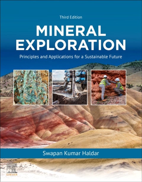 Mineral Exploration - Principles and Applications for a Sustainable Future