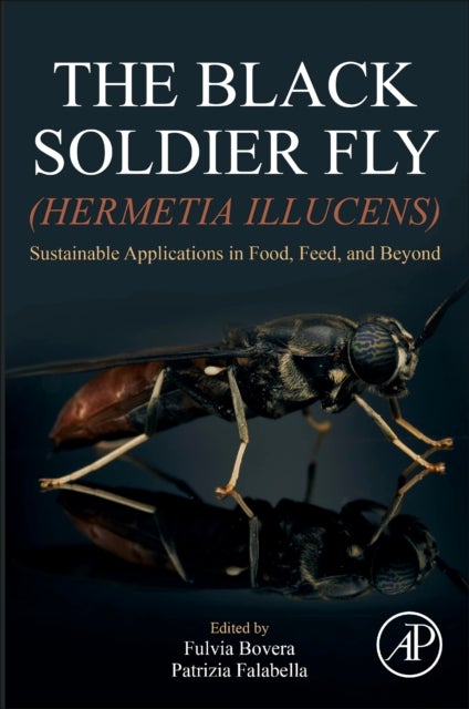 The Black Soldier Fly (Hermetia illucens) - Sustainable Applications in Food, Feed, and Beyond