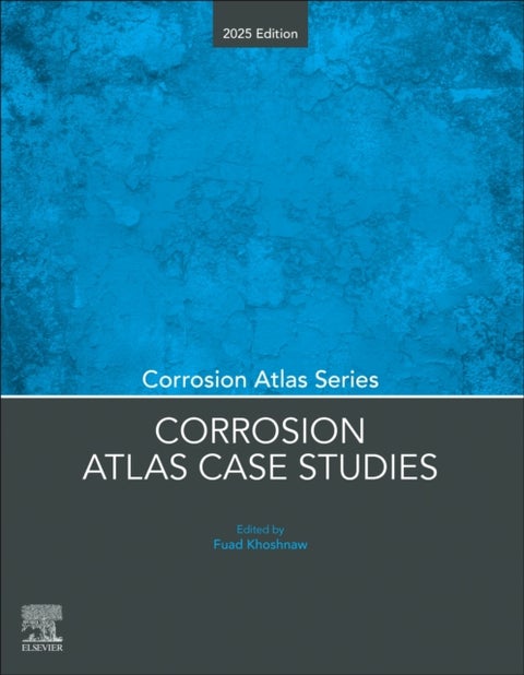 Corrosion Atlas Case Studies - 2025 Edition