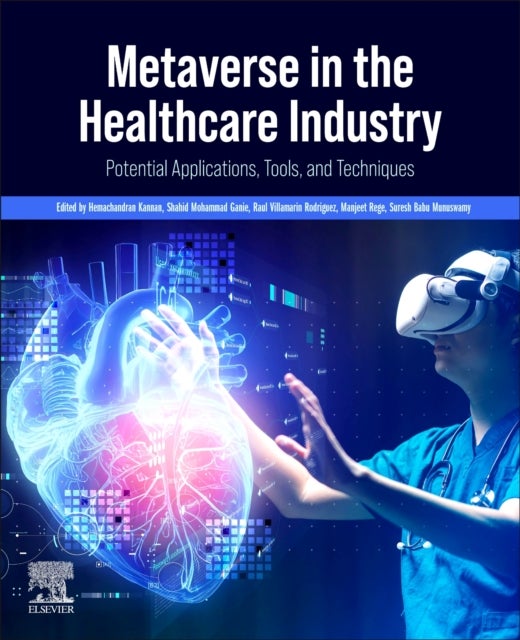 Metaverse in the Healthcare Industry - Potential Applications, Tools, and Techniques