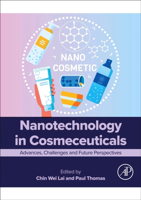 Nanotechnology in Cosmeceuticals - Advances, Challenges and Future Perspectives