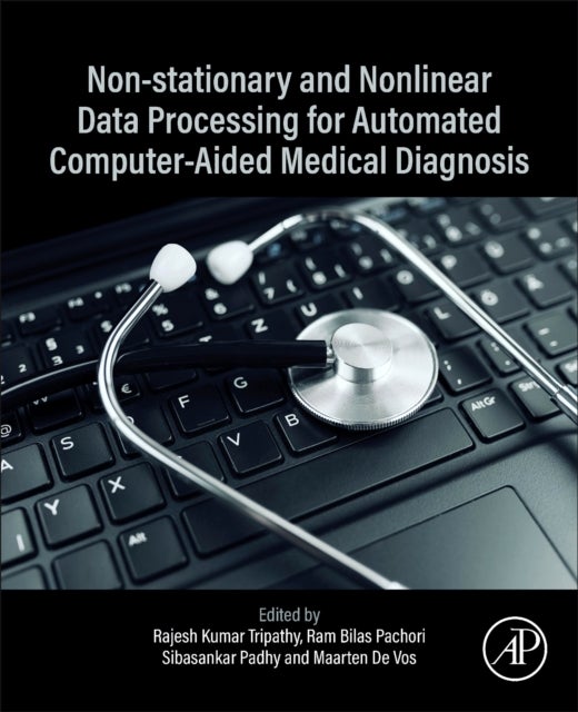 Non-Stationary and Nonlinear Data Processing for Automated Computer-Aided Medical Diagnosis