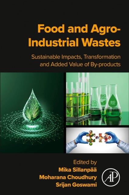 Food and Agro-Industrial Wastes - Sustainable Impacts, Transformation and Added Value of By-products
