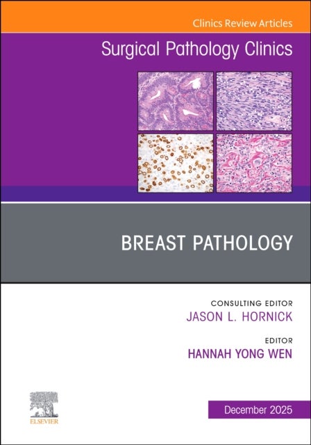 Breast Pathology, An Issue of Surgical Pathology Clinics