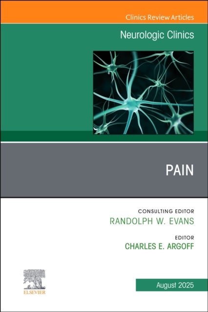 Pain, An Issue of Neurologic Clinics