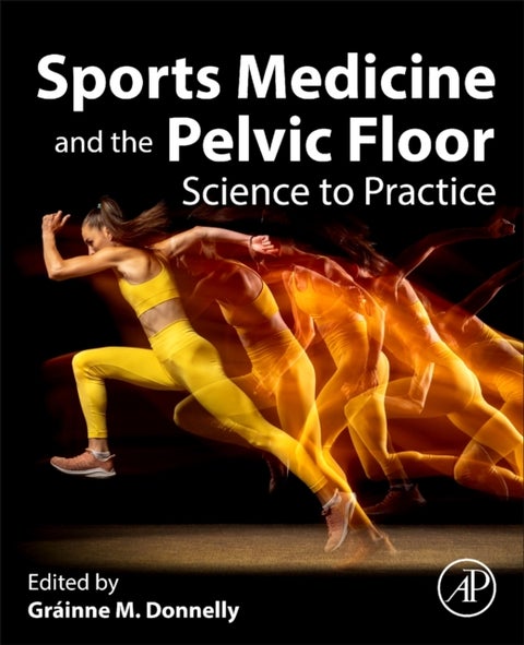 Sports Medicine and the Pelvic Floor - Science to Practice