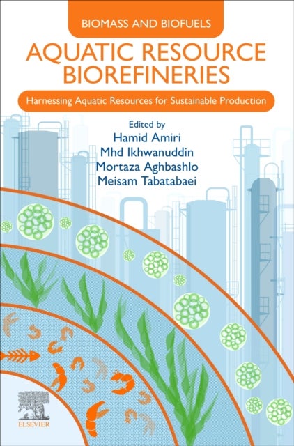 Aquatic Resource Biorefineries - Harnessing Aquatic Resources for Sustainable Production