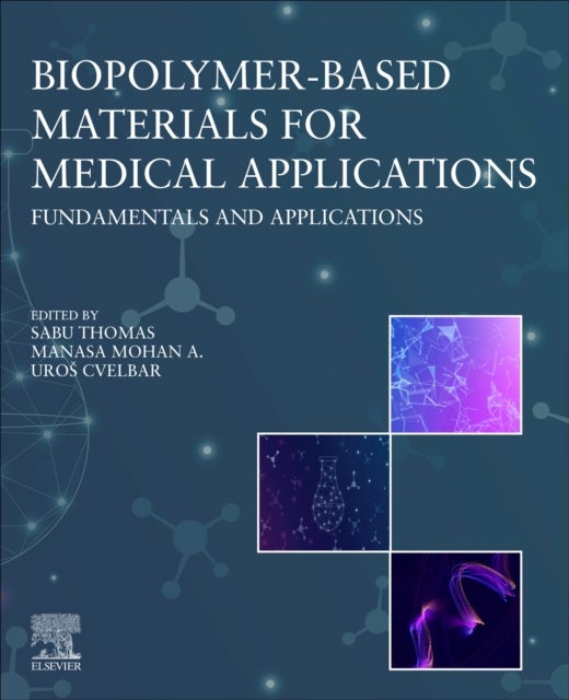 Biopolymer-Based Materials for Medical Applications - Fundamentals and Applications