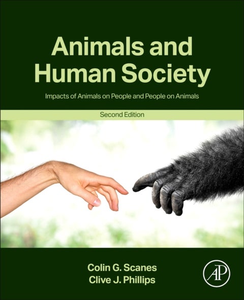 ANIMALS AND HUMAN SOCIETY 2E - Impacts of Animals on People and People on Animals