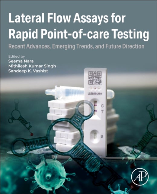 Lateral Flow Assays for Rapid Point-of-care Testing - Recent Advances, Emerging Trends, and Future Direction
