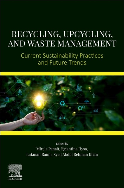 Recycling, Upcycling, and Waste Management - Current Sustainability Practices and Future Trends