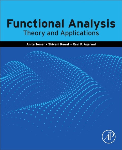 Functional Analysis - Theory and Applications
