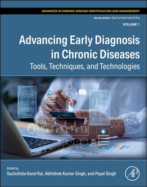 Advancing Early Diagnosis in Chronic Diseases - Tools, Techniques, and Technologies