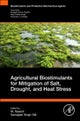 Agricultural Biostimulants for Mitigation of Salt, Drought, and Heat Stress