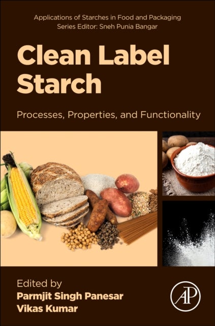 Clean Label Starch - Processes, Properties and Functionality