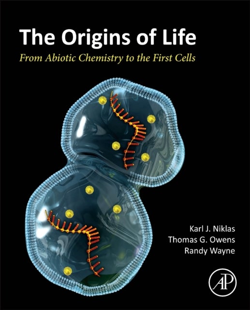 The Origins of Life - From Abiotic Chemistry to the First Cells