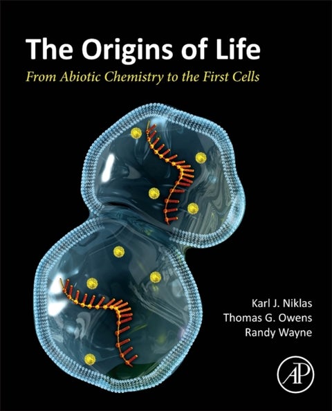 The Origins of Life - From Abiotic Chemistry to the First Cells