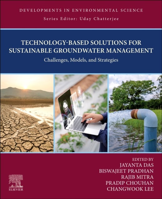 Technology-Based Solutions for Sustainable Groundwater Management - Challenges, Models, and Strategies