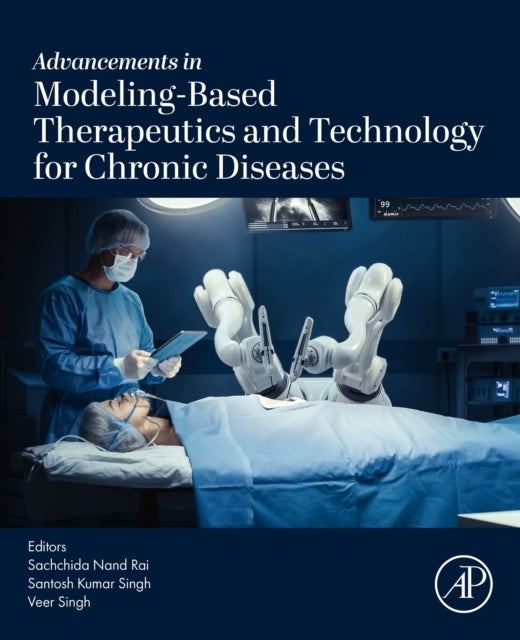 Advancements in Modeling-Based Therapeutics and Technology for Chronic Diseases