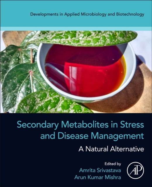 Secondary Metabolites in Stress and Disease Management - A Natural Alternative