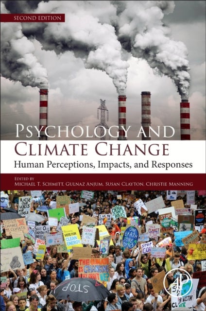 Psychology and Climate Change - Human Perceptions, Impacts, and Responses