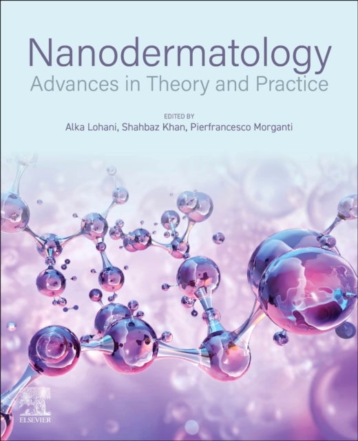 Nanodermatology - Advances in Theory and Practice