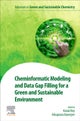 Cheminformatic Modeling and Data Gap Filling for a Green and Sustainable Environment