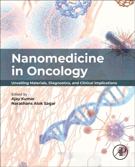 Nanomedicine in Oncology - Unveiling Materials, Diagnostics, and Clinical Implications