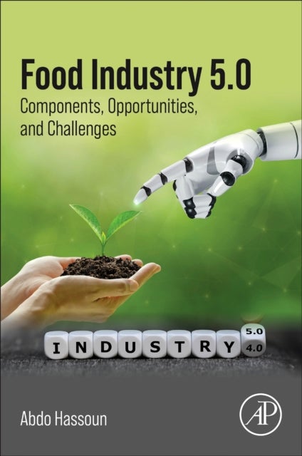Food Industry 5.0 - Components, Opportunities, and Challenges