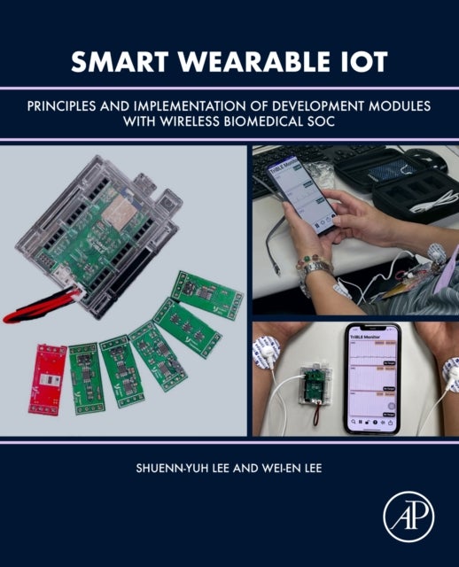 Smart Wearable IoT - Principles and Implementation of Development Modules with Wireless Biomedical SOC