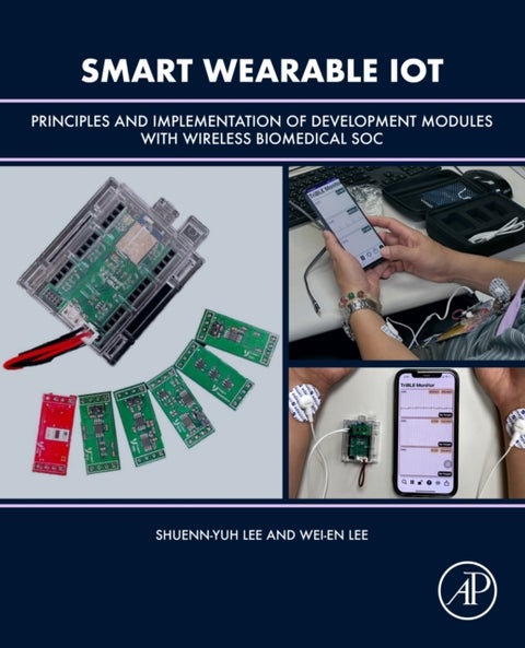 Smart Wearable IoT - Principles and Implementation of Development Modules with Wireless Biomedical SOC