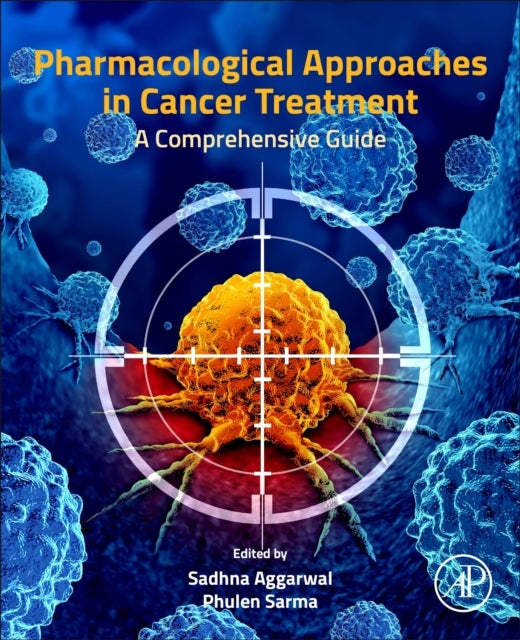 Pharmacological Approaches in Cancer Treatment - A Comprehensive Guide