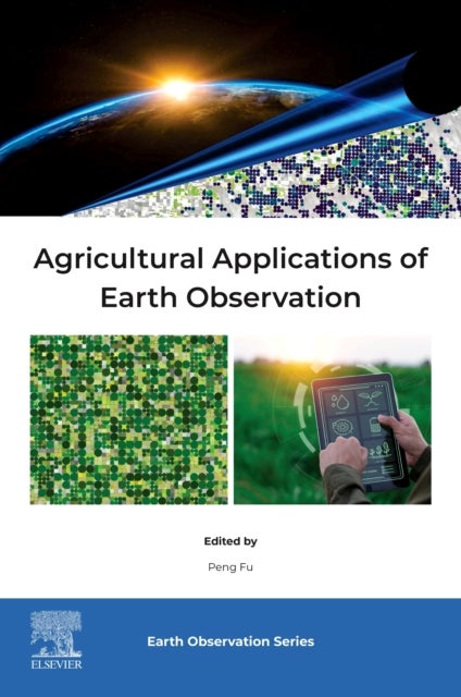 Agricultural Applications of Earth Observation