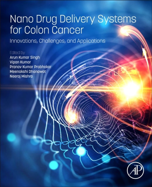 Nano Drug Delivery Systems for Colon Cancer - Innovations, Challenges, and Applications