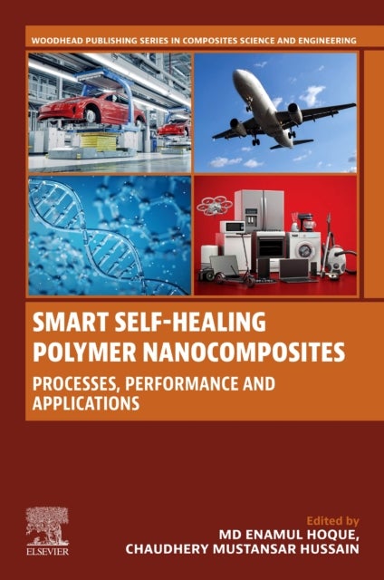 Smart Self-Healing Polymer Nanocomposites - Processes, Performance and Applications