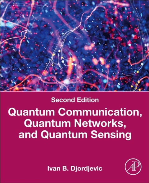 Quantum Communication, Quantum Networks, and Quantum Sensing - An Applied Approach