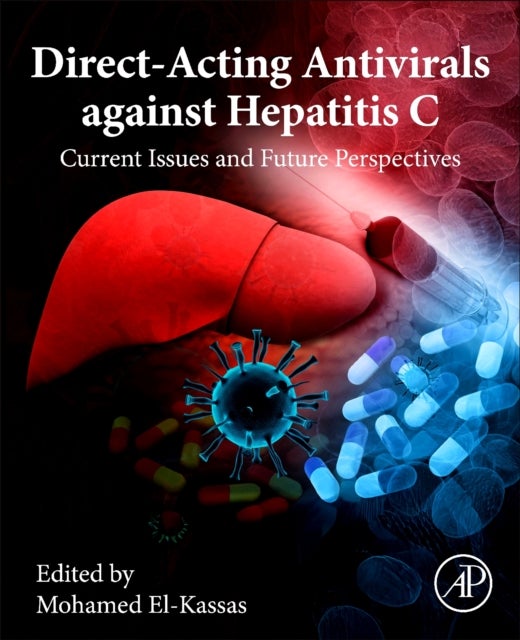 Direct-Acting Antivirals against Hepatitis C - Current Issues and Future Perspectives