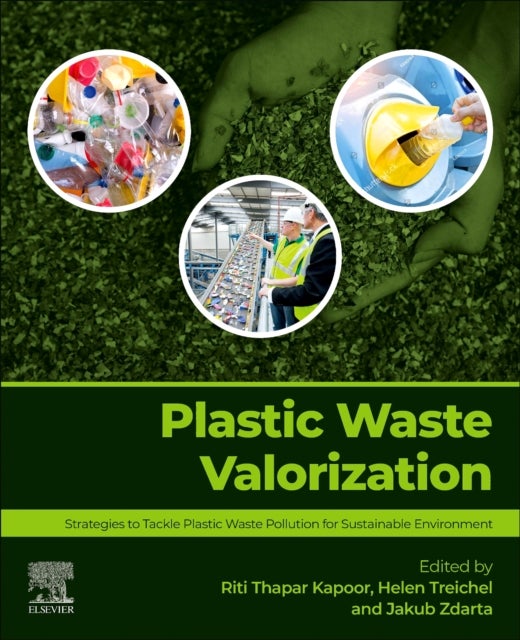 Plastic Waste Valorization - Strategies to Tackle Plastic Waste Pollution for Sustainable Environment