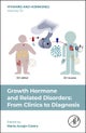 Growth Hormone and Related Disorders: From Clinics to Diagnosis