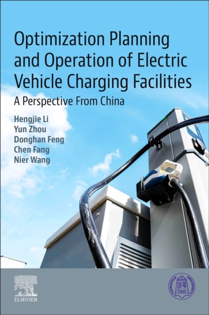 Optimization Planning and Operation of Electric Vehicle Charging Facilities - A Perspective From China