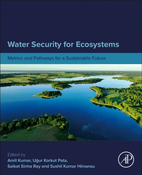 Water Security for Ecosystems - Metrics and Pathways for a Sustainable Future