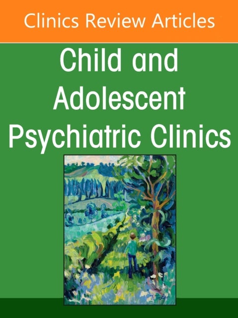 The Behavioral Health Crisis Care Continuum for Youth, An Issue of Child and Adolescent Psychiatric Clinics of North America