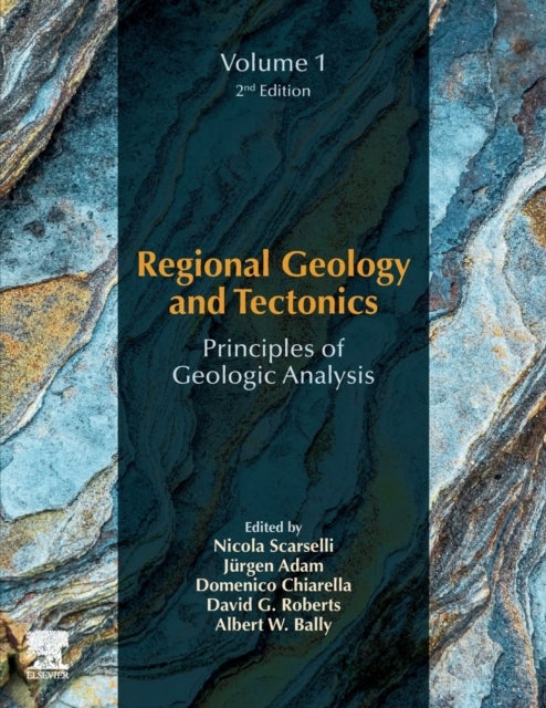 Regional Geology and Tectonics: Principles of Geologic Analysis - Volume 1: Principles of Geologic Analysis