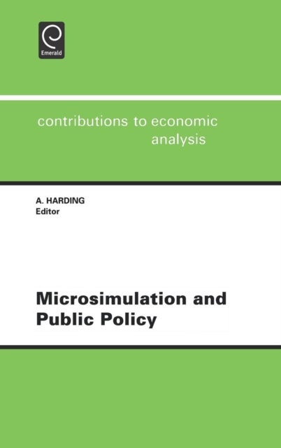 Microsimulation and Public Policy - Selected Papers from the IARIW Special Conference on Microsimulation and Public Policy, Held in Canberra, Australia, Between 5th and 9th December, 1993