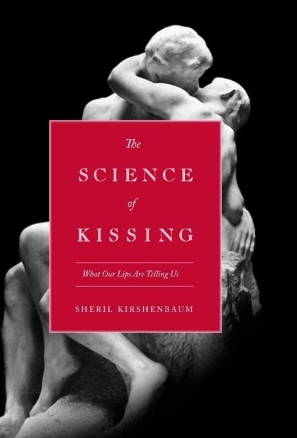 The Science Of Kissing - What Our Lips Are Telling Us