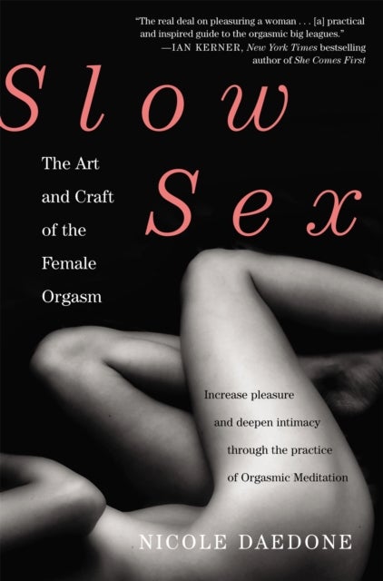 Slow Sex - The Art and craft of the Female Orgasm