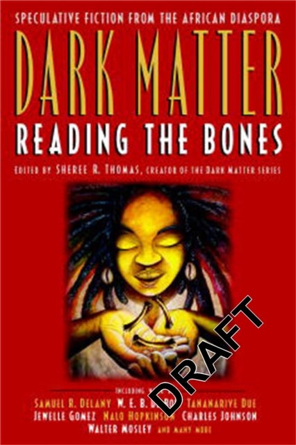 Dark Matter - A Century of Speculative Fiction from the African Diaspora