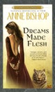 Dreams Made Flesh